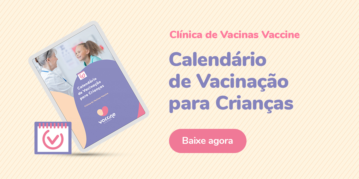 Baixe agora: Calendário de Vacinação Infantil